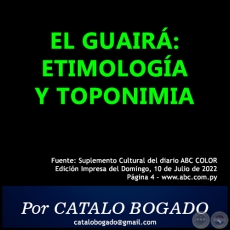 EL GUAIRÁ: ETIMOLOGÍA Y TOPONIMIA - Por CATALO BOGADO - Domingo, 10 de Julio de 2022